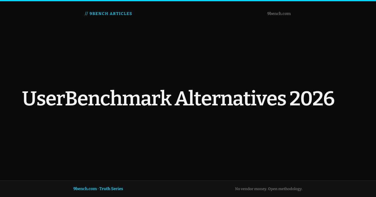UserBenchmark Alternatives 2026: Why It's Banned + What to Use Instead ...